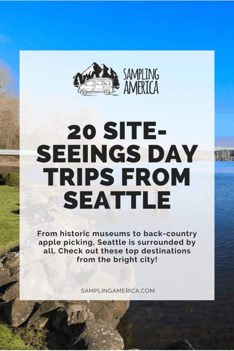 They Introduced Me to New Views: 20 Day Trips From Seattle 12 12 6 1