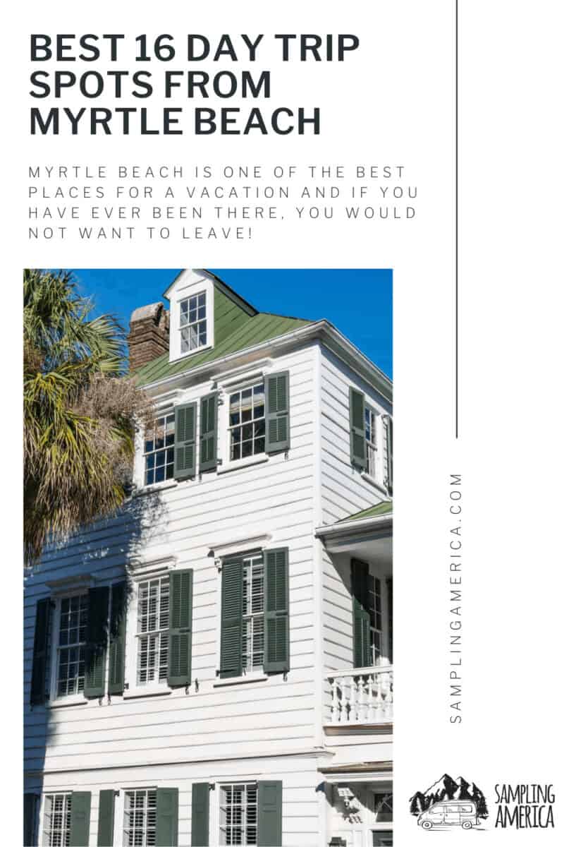 16 Day Trips From Myrtle Beach: How I Fell in Love with the Carolinas 16 16 2 1