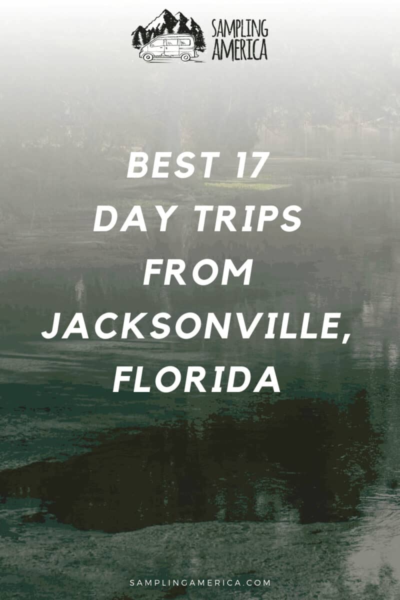 I Discovered Florida's Charm: 17 Day Trips From Jacksonville 4 4 8 1