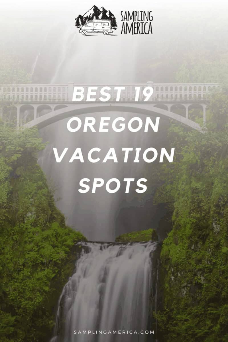 Your Perfect Getaway Guide: 19 Best Oregon Vacation Spots 4 4 9 1