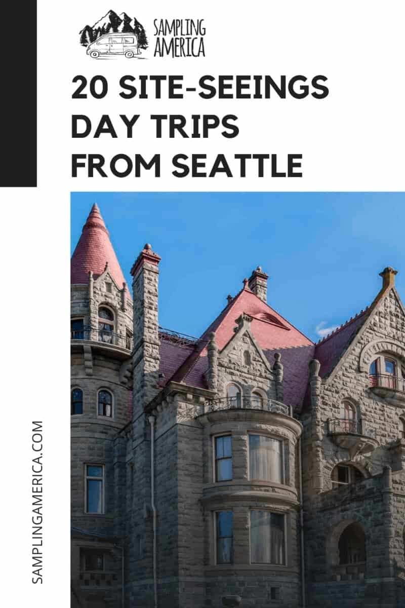 They Introduced Me to New Views: 20 Day Trips From Seattle 5 5 6 1