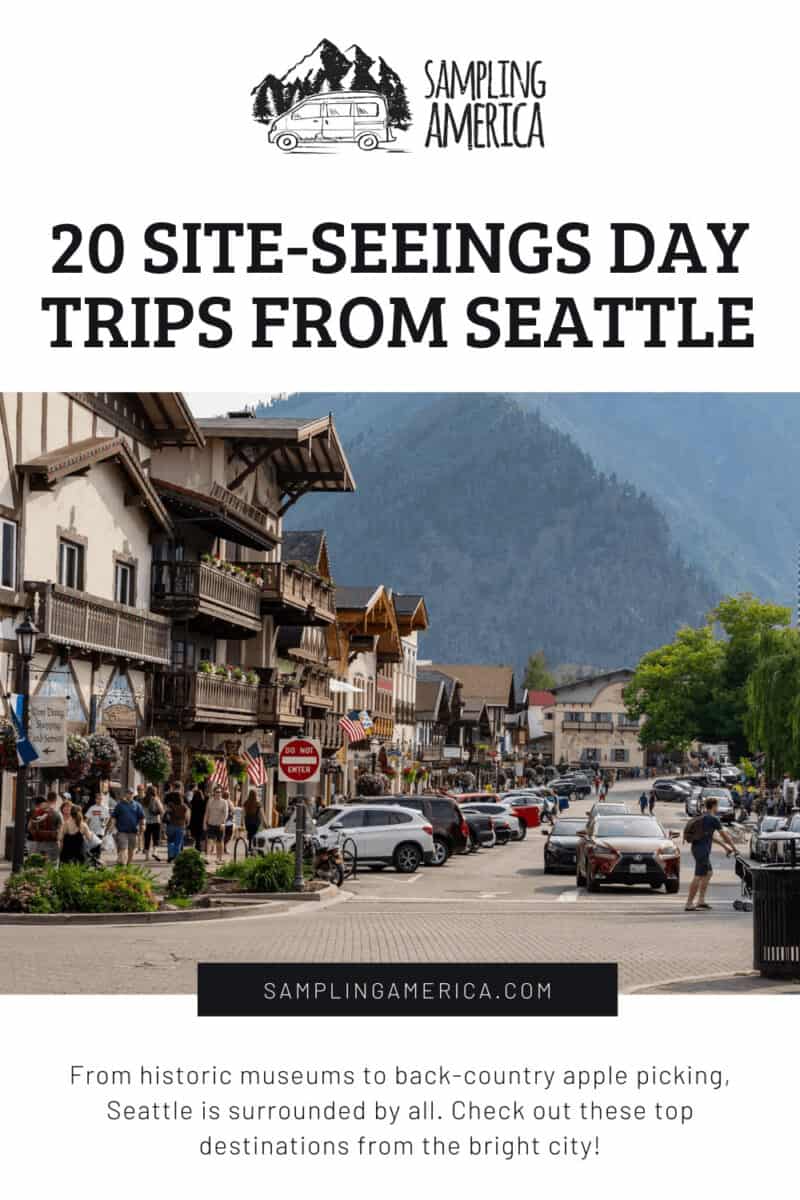 They Introduced Me to New Views: 20 Day Trips From Seattle 7 7 6 1