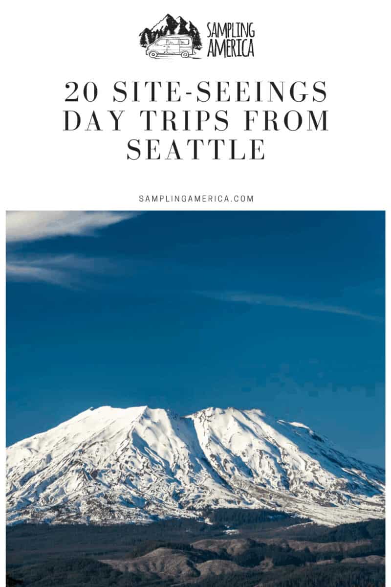 They Introduced Me to New Views: 20 Day Trips From Seattle 9 9 6 1