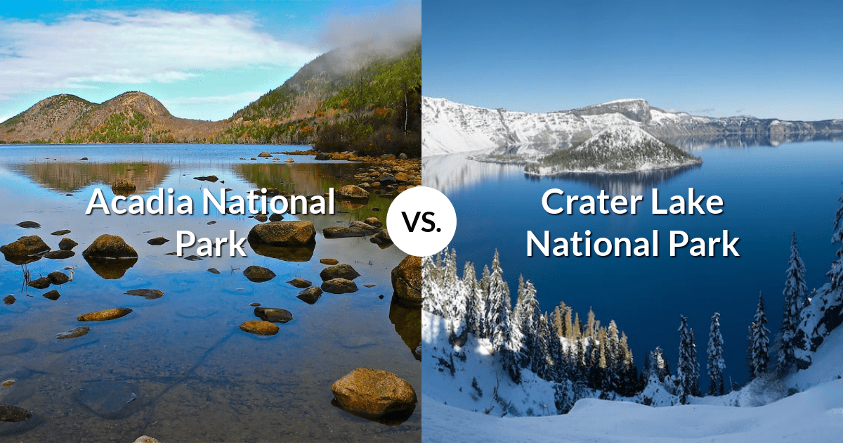 Acadia National Park vs Crater Lake National Park