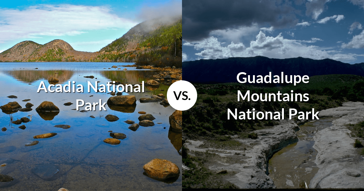 Acadia National Park vs Guadalupe Mountains National Park