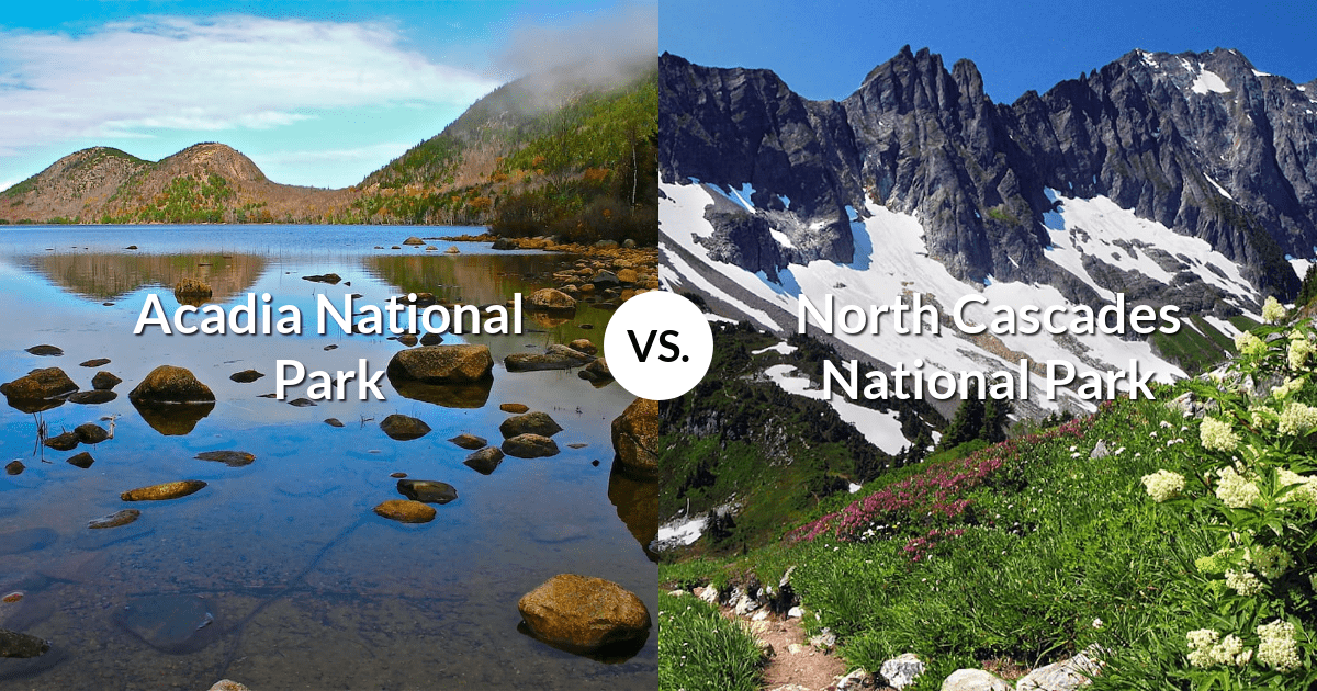 Acadia National Park vs North Cascades National Park