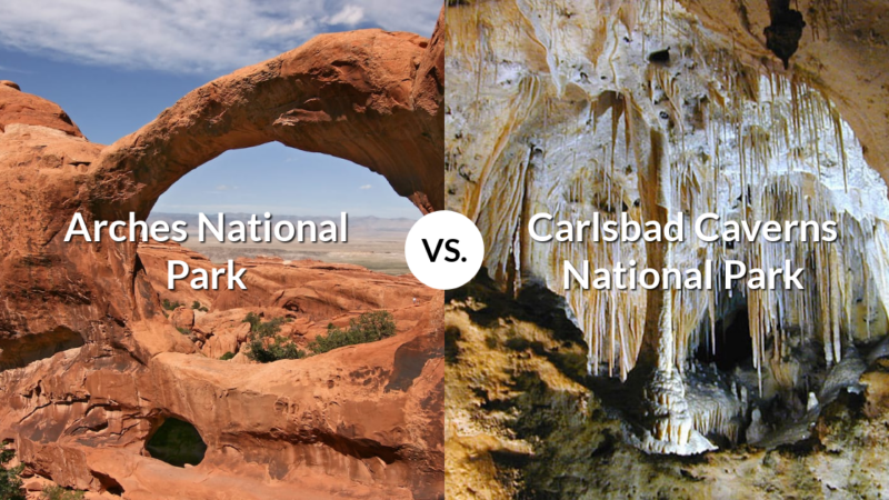 Arches National Park vs Carlsbad Caverns National Park