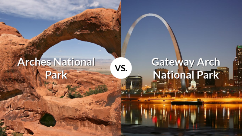 Arches National Park vs Gateway Arch National Park