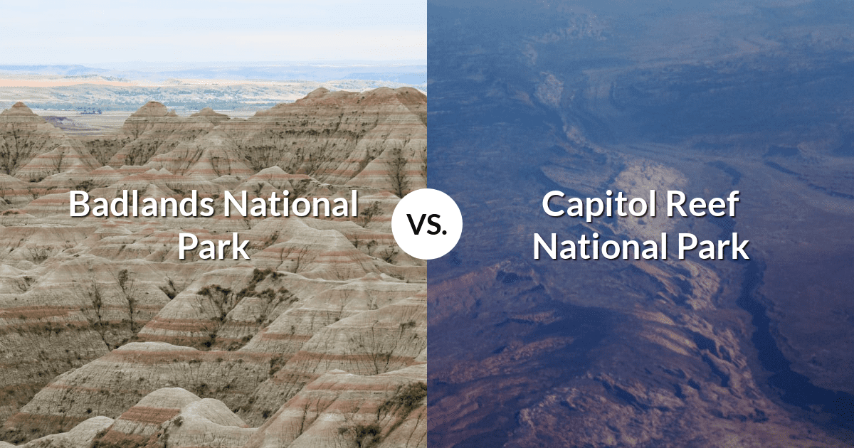 Badlands National Park vs Capitol Reef National Park