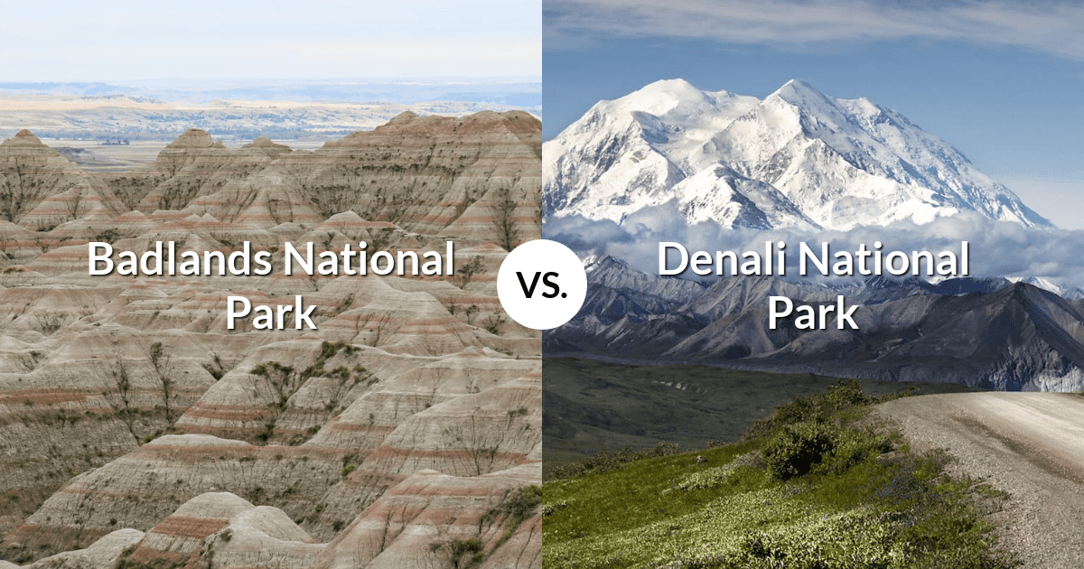 Badlands National Park vs Denali National Park & Preserve
