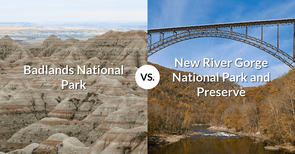 Badlands National Park vs New River Gorge National Park and Preserve