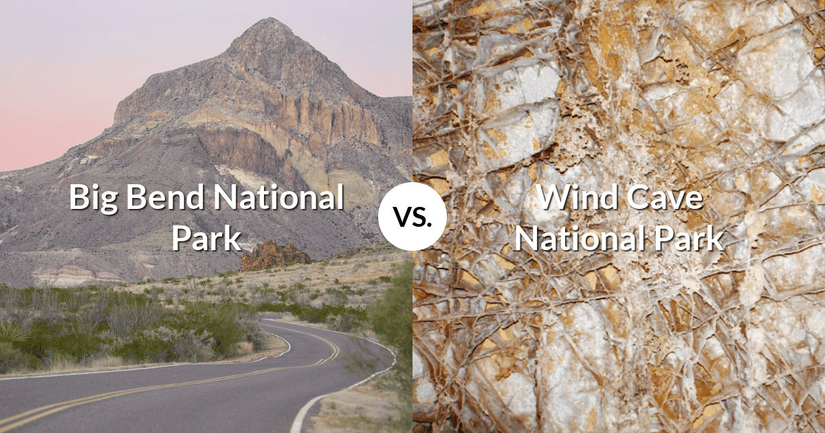 Big Bend National Park vs Wind Cave National Park