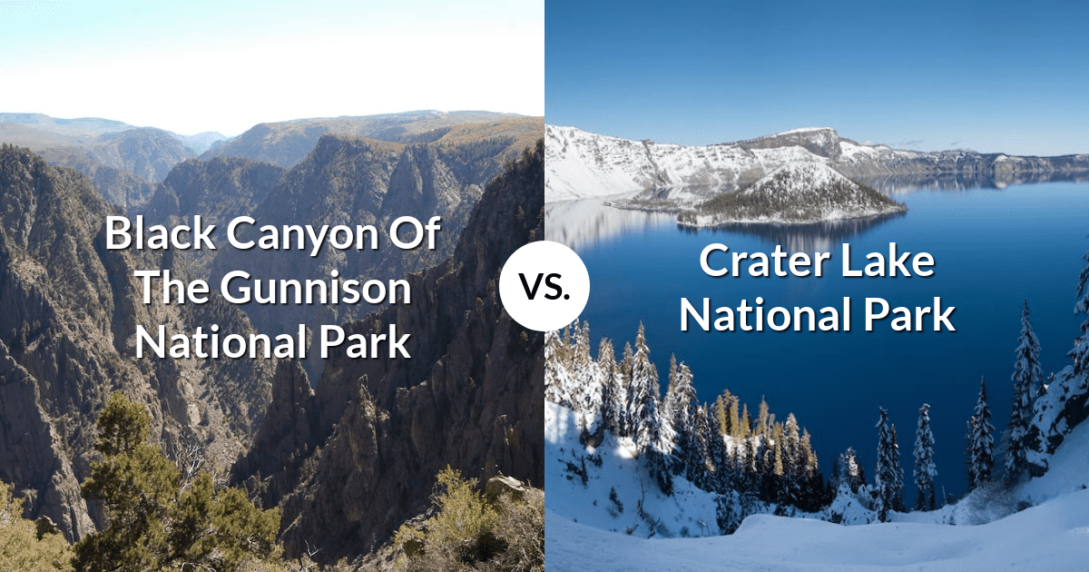 Black Canyon Of The Gunnison National Park vs Crater Lake National Park
