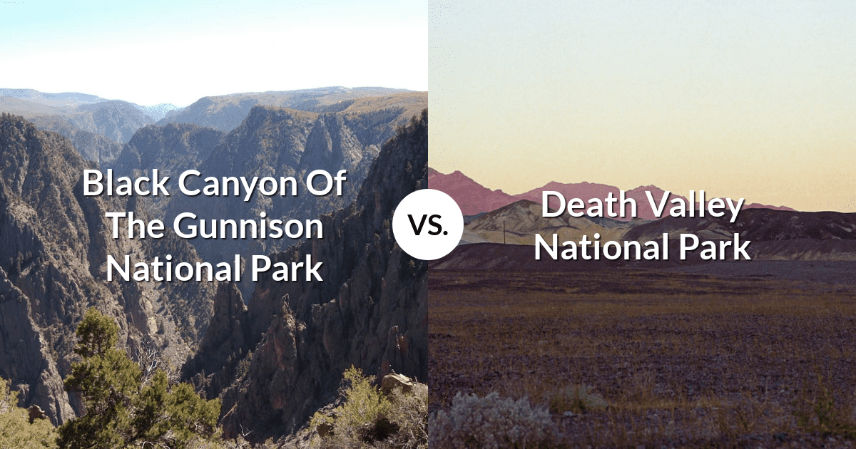 Black Canyon Of The Gunnison National Park vs Death Valley National Park