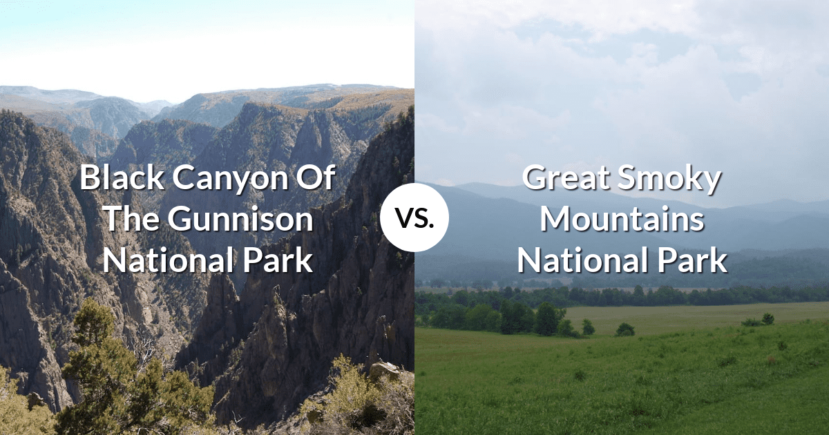Black Canyon Of The Gunnison National Park vs Great Smoky Mountains National Park
