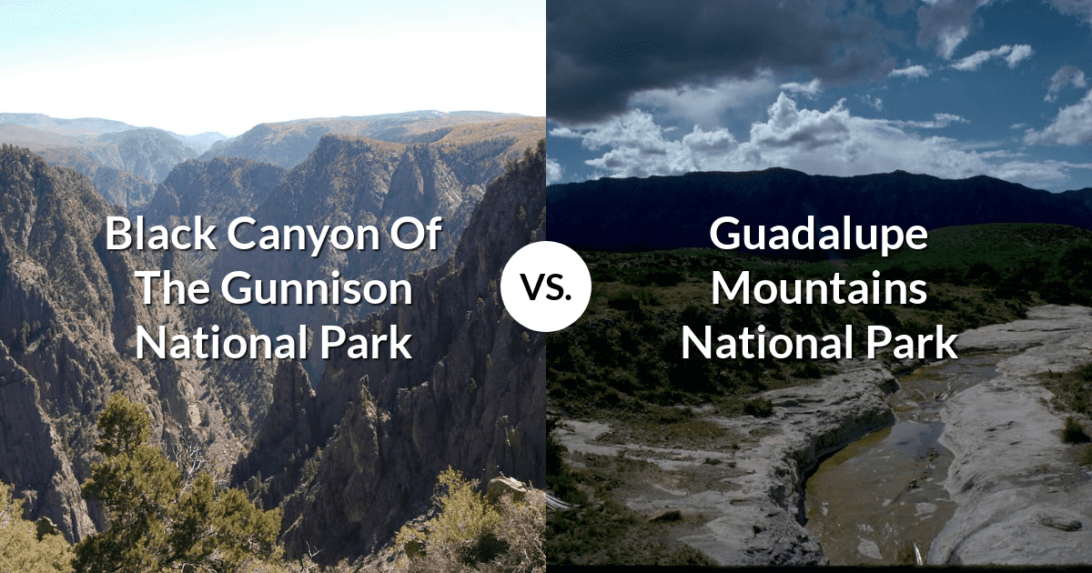 Black Canyon Of The Gunnison National Park vs Guadalupe Mountains National Park
