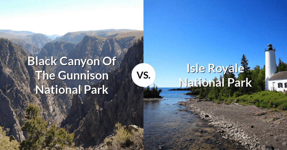 Black Canyon Of The Gunnison National Park vs Isle Royale National Park