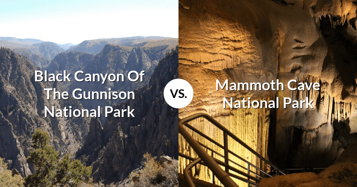 Black Canyon Of The Gunnison National Park vs Mammoth Cave National Park