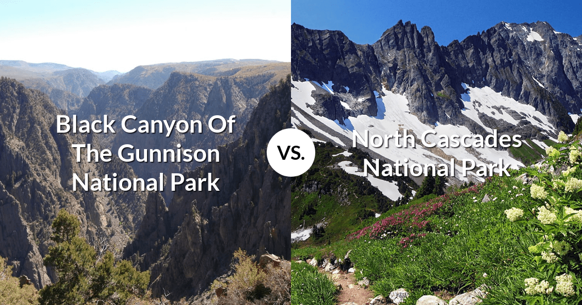 Black Canyon Of The Gunnison National Park vs North Cascades National Park