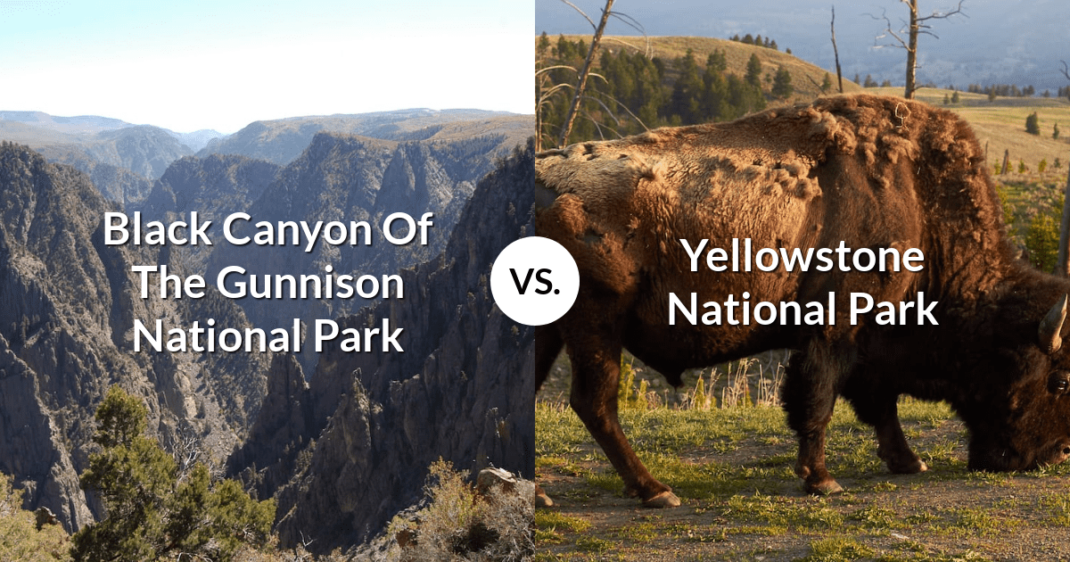 Black Canyon Of The Gunnison National Park vs Yellowstone National Park