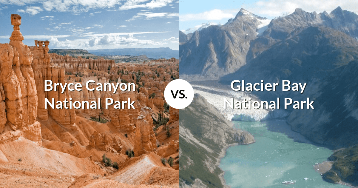 Bryce Canyon National Park vs Glacier Bay National Park & Preserve