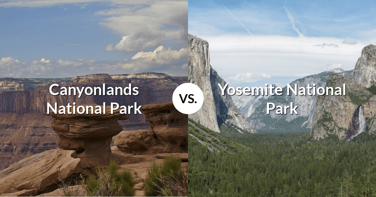 Canyonlands National Park vs Yosemite National Park