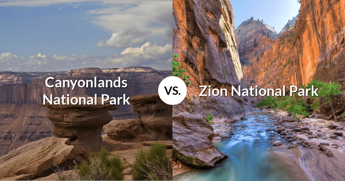 Canyonlands National Park vs Zion National Park