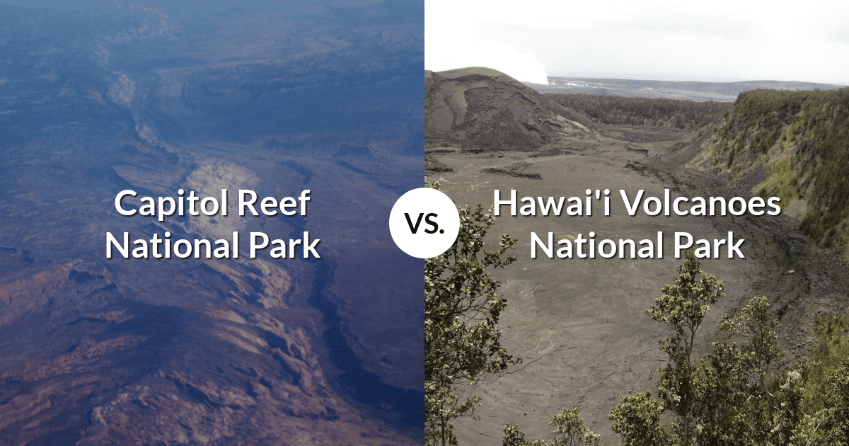 Capitol Reef National Park vs Hawai'i Volcanoes National Park