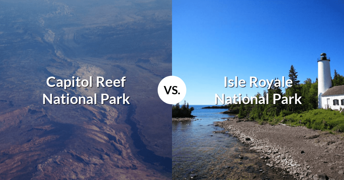 Capitol Reef National Park vs Isle Royale National Park