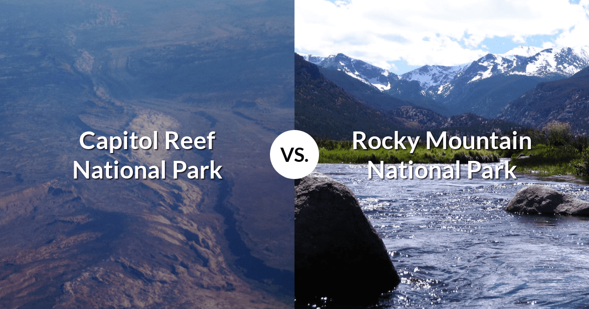Capitol Reef National Park vs Rocky Mountain National Park
