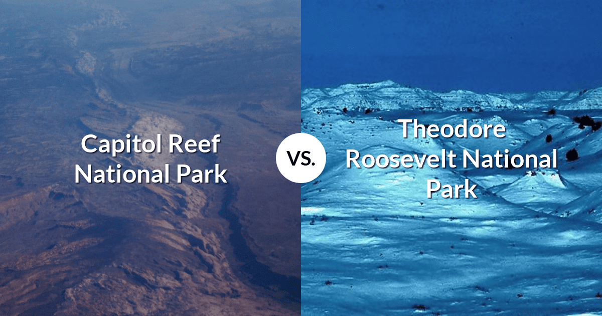 Capitol Reef National Park vs Theodore Roosevelt National Park