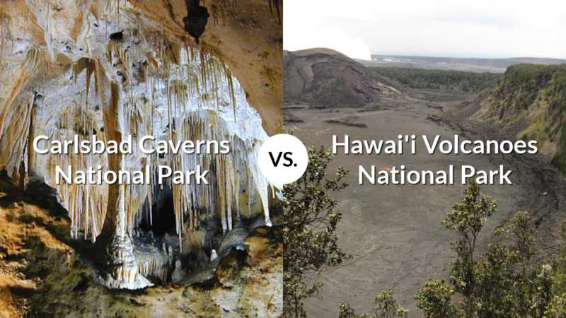 Carlsbad Caverns National Park vs Hawai’i Volcanoes National Park