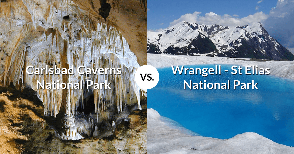 Carlsbad Caverns National Park vs Wrangell - St Elias National Park & Preserve