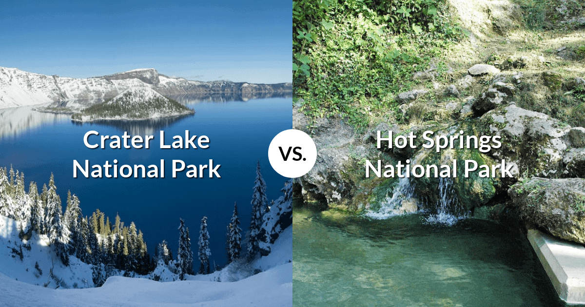 Crater Lake National Park vs Hot Springs National Park