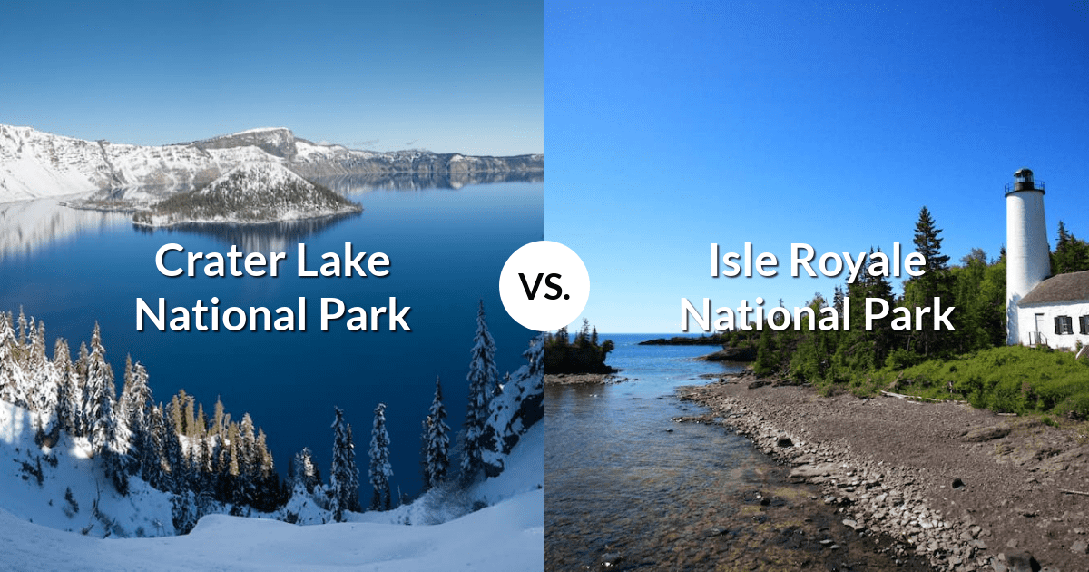 Crater Lake National Park vs Isle Royale National Park