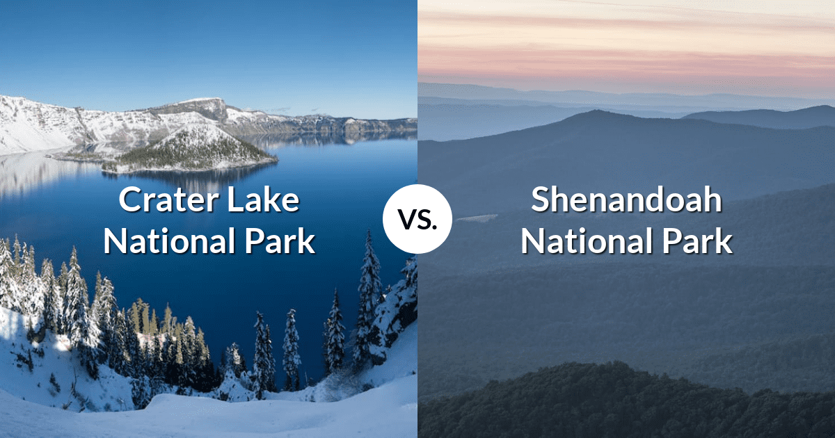 Crater Lake National Park vs Shenandoah National Park