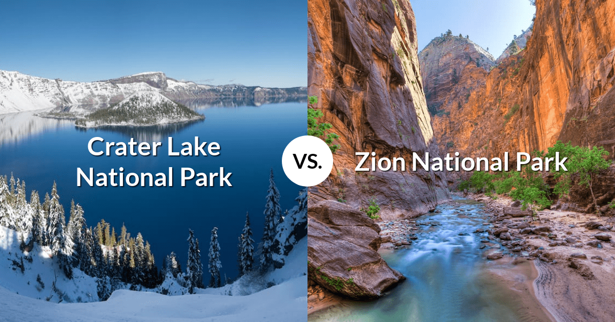 Crater Lake National Park vs Zion National Park