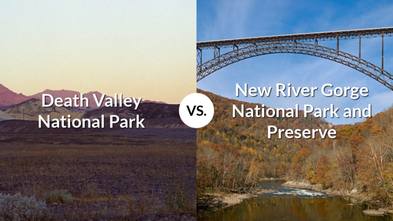 Death Valley National Park vs New River Gorge National Park and Preserve