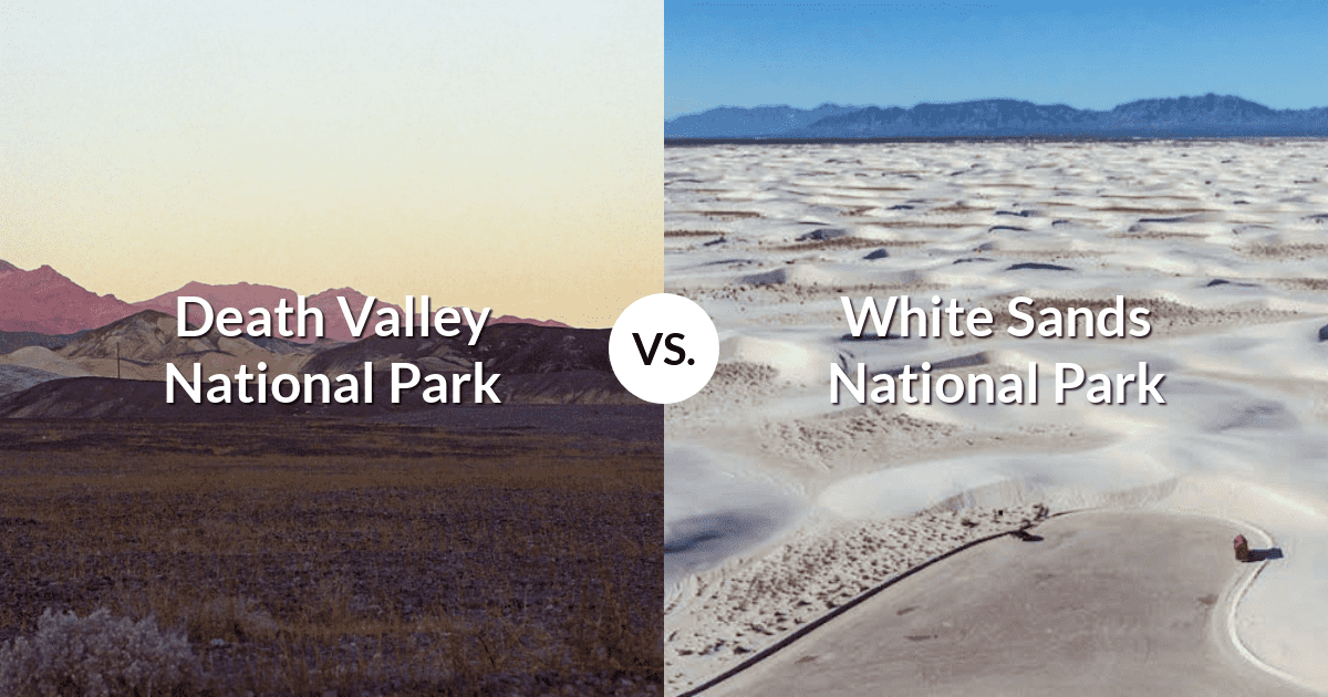 Death Valley National Park vs White Sands National Park