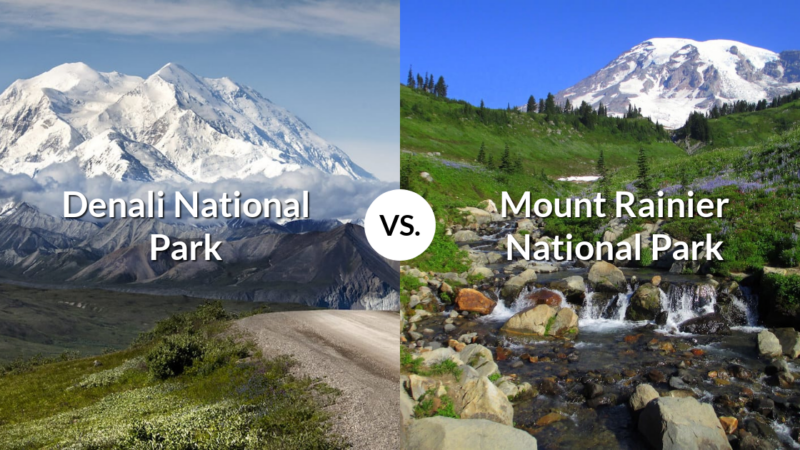 Denali National Park & Preserve vs Mount Rainier National Park