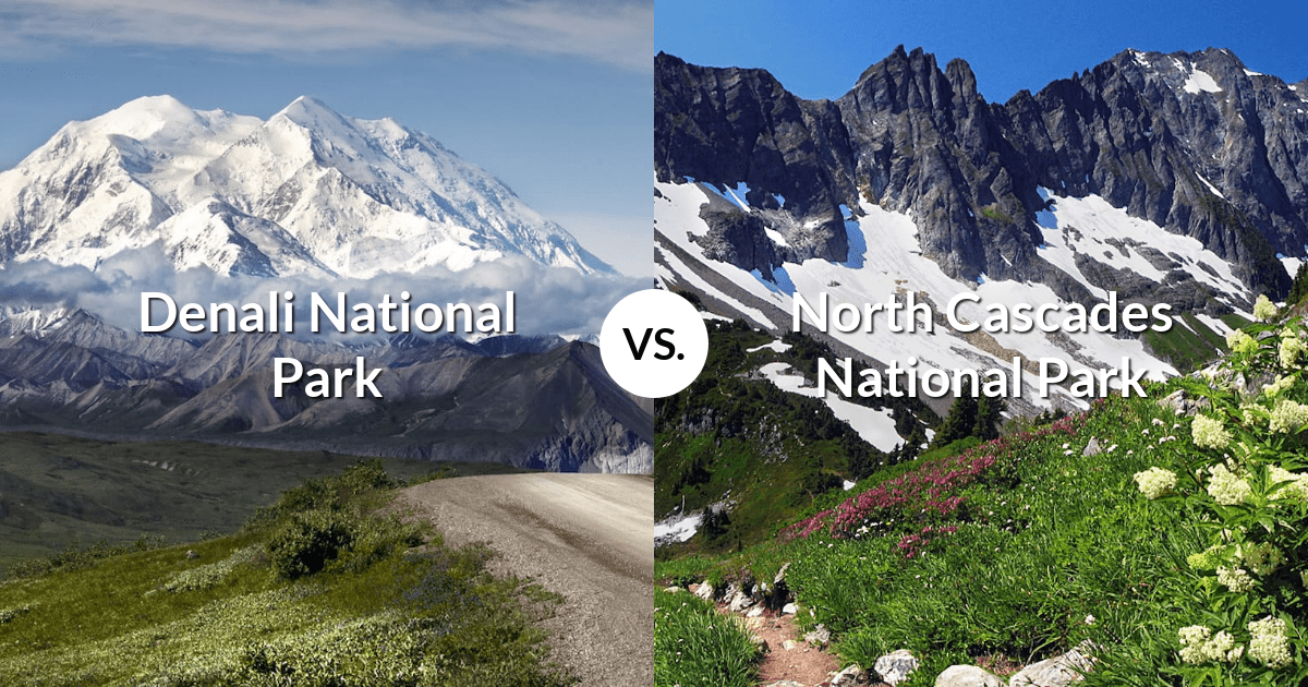 Denali National Park & Preserve vs North Cascades National Park