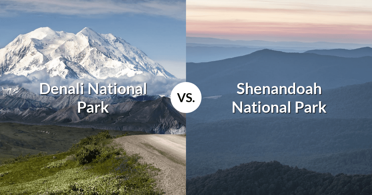 Denali National Park & Preserve vs Shenandoah National Park