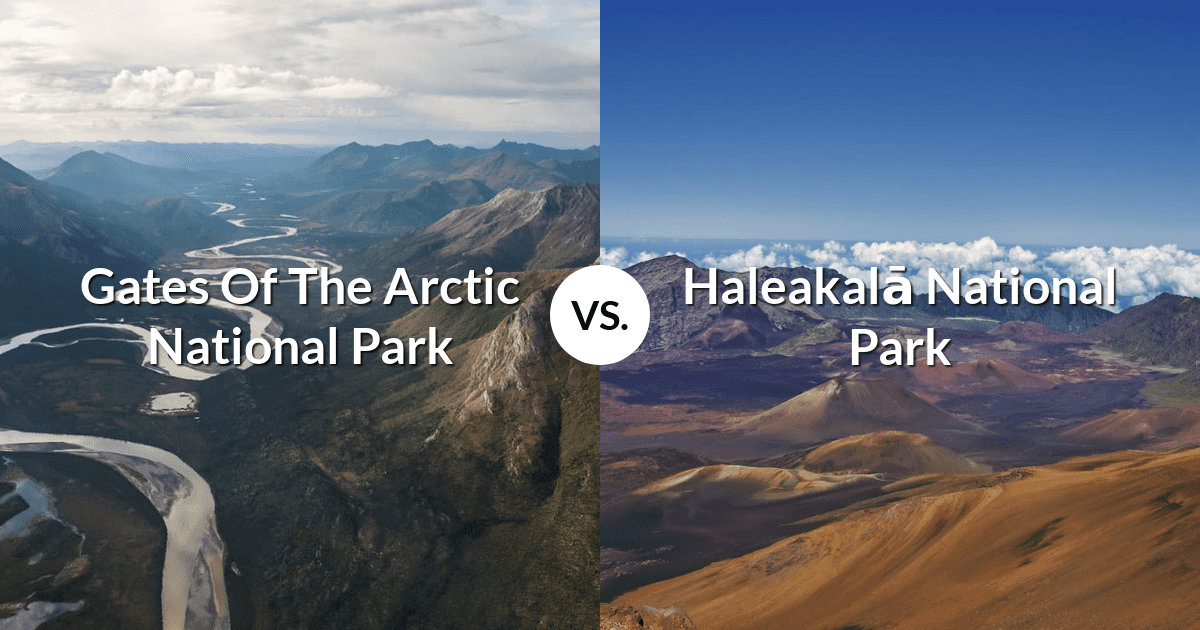 Gates Of The Arctic National Park & Preserve vs Haleakalā National Park
