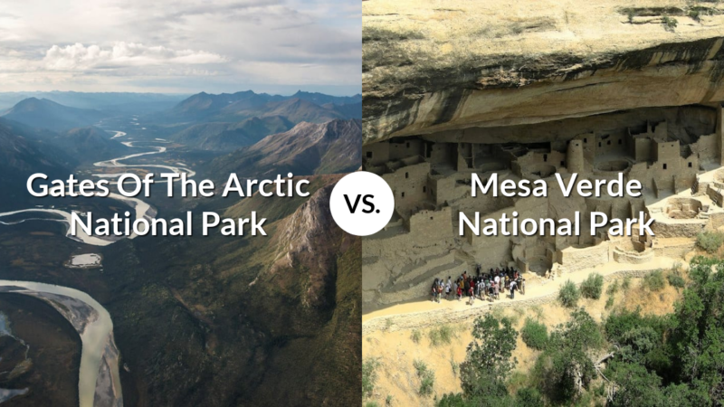 Gates Of The Arctic National Park & Preserve vs Mesa Verde National Park
