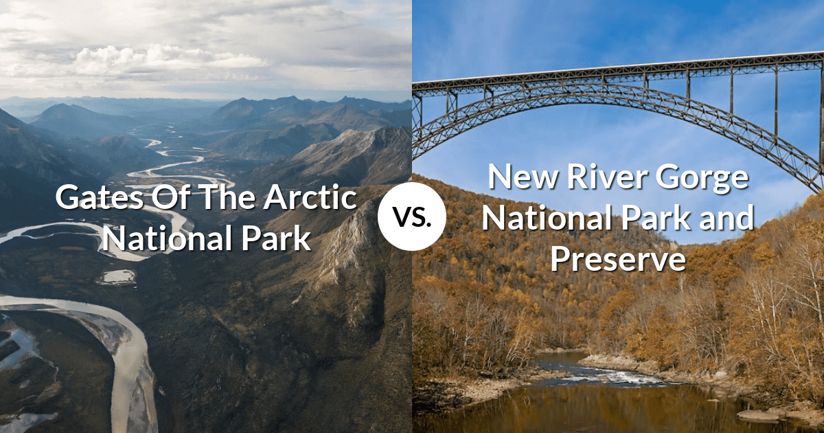 Gates Of The Arctic National Park & Preserve vs New River Gorge National Park and Preserve