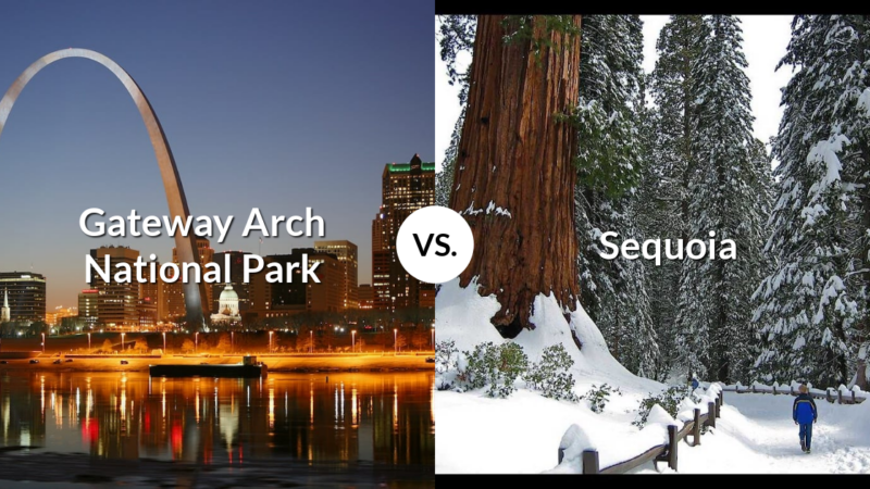 Gateway Arch National Park vs Sequoia & Kings Canyon National Parks