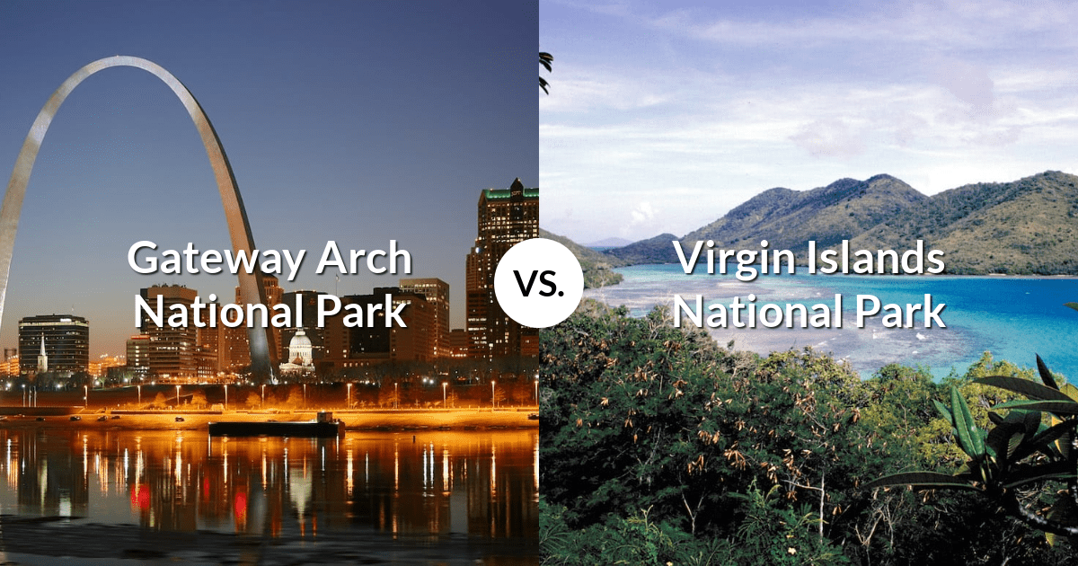 Gateway Arch National Park vs Virgin Islands National Park