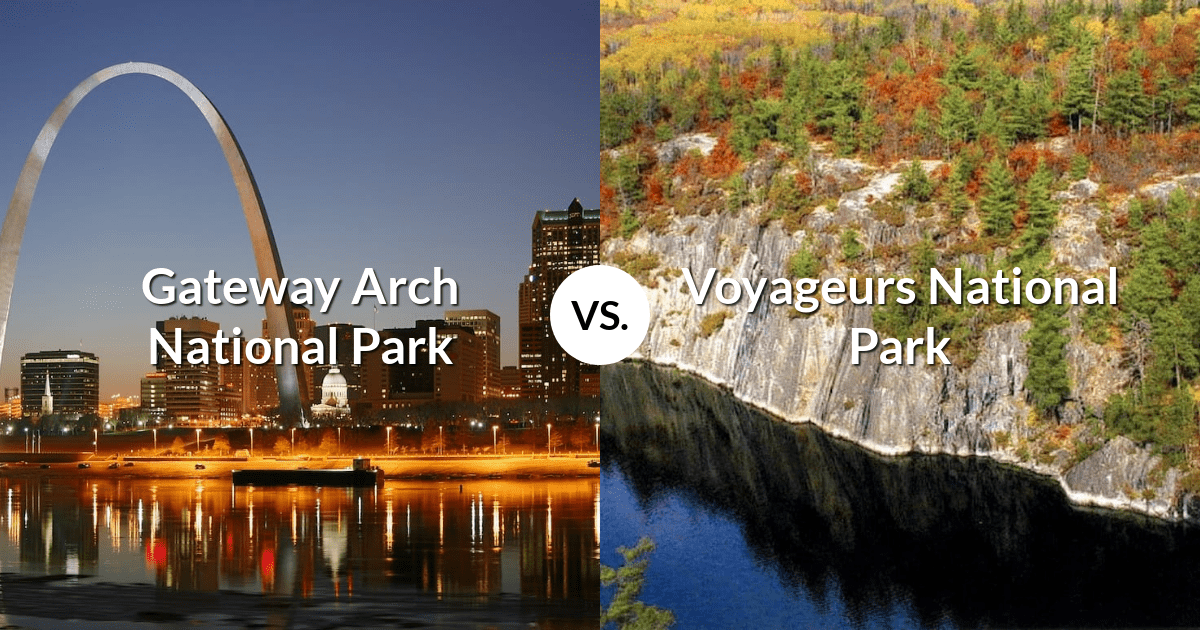Gateway Arch National Park vs Voyageurs National Park