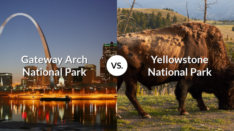 Gateway Arch National Park vs Yellowstone National Park