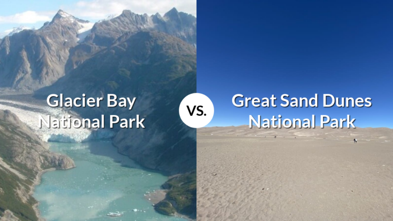 Glacier Bay National Park & Preserve vs Great Sand Dunes National Park & Preserve